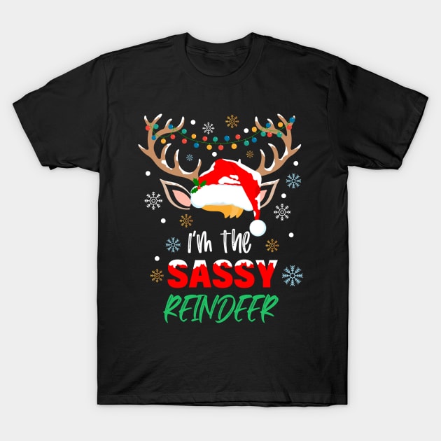 I'm The Sassy Reindeer Christmas Funny Pajamas Family Xmas T-Shirt by AE Desings Digital